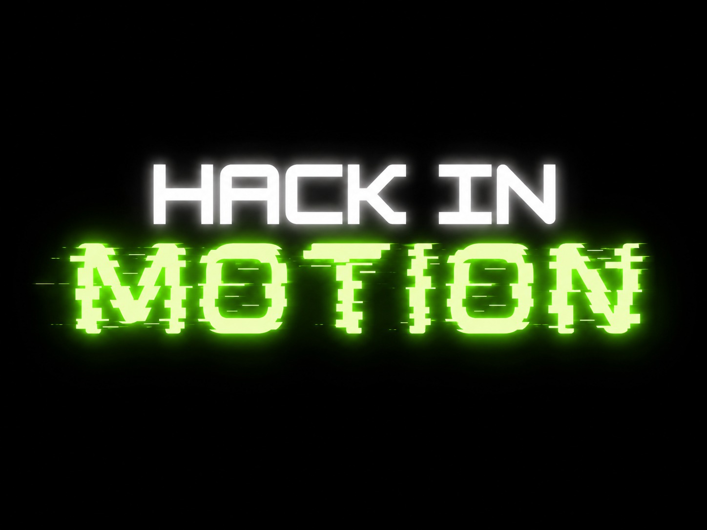 Hack in Motion